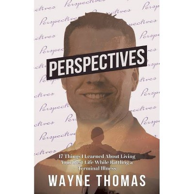 Perspectives - by  Wayne Thomas (Paperback)