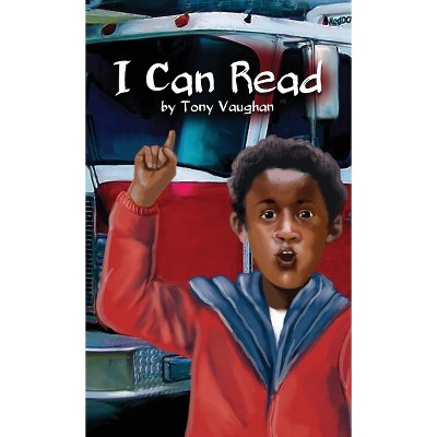 I Can Read - by  Tony Vaughan (Hardcover)
