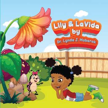 Lily & LaVida - by  Lynda J Mubarak (Paperback)