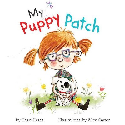 My Puppy Patch - by  Theo Heras (Hardcover)