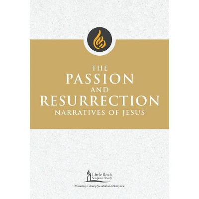 Passion and Resurrection Narratives of Jesus - (Little Rock Scripture Study) by  Stephen J Binz (Paperback)