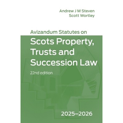 Avizandum Statutes on Scots Property, Trusts and Succession Law - by  Andrew J M Steven & Scott Wortley (Paperback)