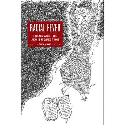 Racial Fever - by  Eliza Slavet (Paperback)