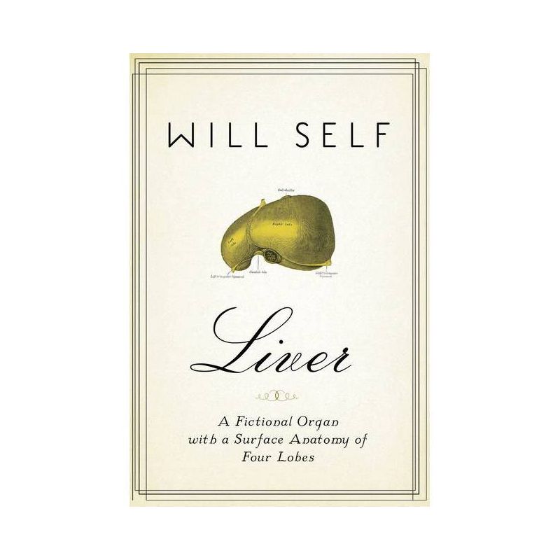 Liver - by  Will Self (Paperback), 1 of 2