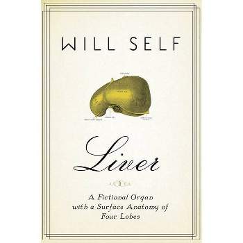 Liver - by  Will Self (Paperback)