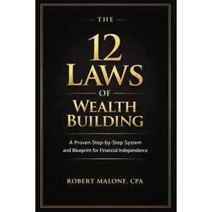 The 12 Laws of Wealth Building - by Robert Malone : Target
