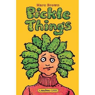 Pickle Things - by  Marc Brown (Hardcover)