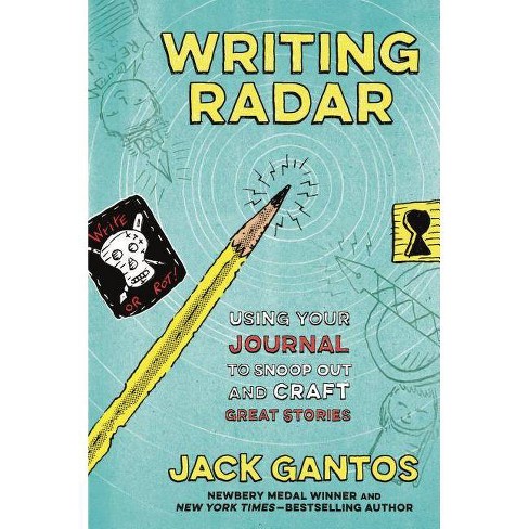 Writing Radar - By Jack Gantos (paperback) : Target