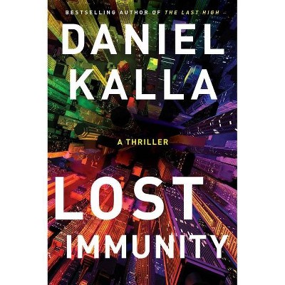 Lost Immunity - by  Daniel Kalla (Paperback)