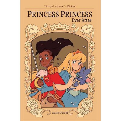  Princess Princess Ever After - by  K O'Neill (Hardcover) 