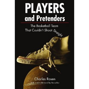 Players and Pretenders - by  Charley Rosen (Paperback) - 1 of 1