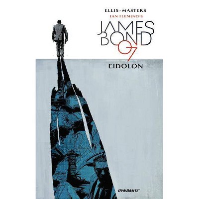  James Bond, Volume 2: Eidolon - by  Warren Ellis (Hardcover) 