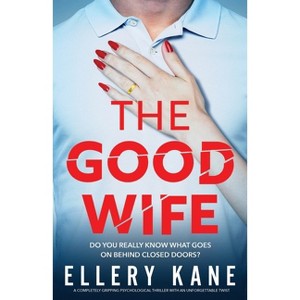 The Good Wife - by  Ellery Kane (Paperback) - 1 of 1