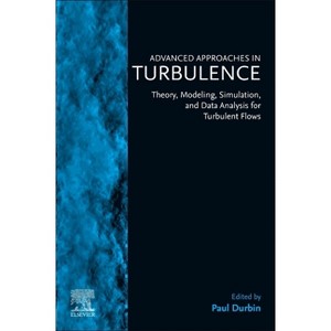 Advanced Approaches in Turbulence - by  Paul Durbin (Paperback) - 1 of 1