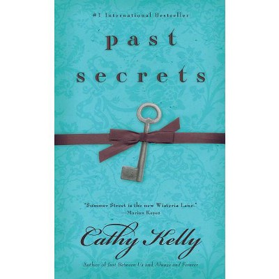 Past Secrets - by  Cathy Kelly (Paperback)