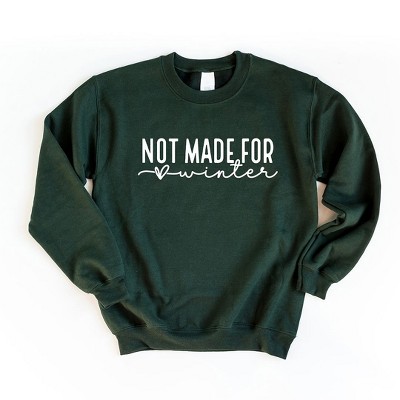 Simply Sage Market Women's Graphic Sweatshirt Not Made For Winter