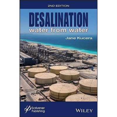 Desalination - 2nd Edition by  Jane Kucera (Hardcover)