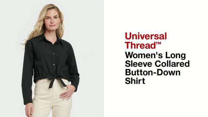 Women's Long Sleeve Collared Button-Down Shirt - Universal Thread™, 2 of 9, play video