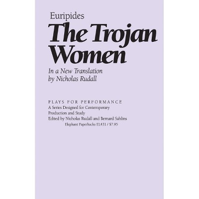 The Trojan Women - (Plays for Performance) (Paperback)