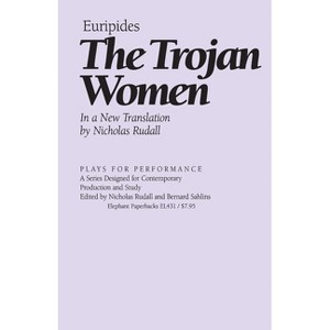 The Trojan Women - (Plays for Performance) (Paperback) - 1 of 1
