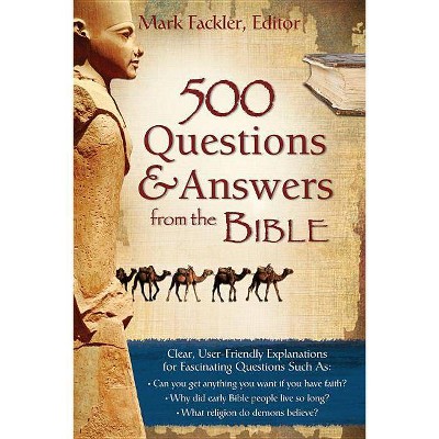 500 Questions & Answers from the Bible - by  Mark Fackler (Paperback)