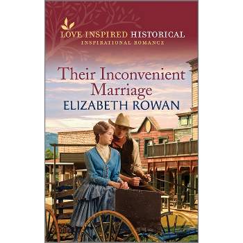 Their Inconvenient Marriage - by  Elizabeth Rowan (Paperback)