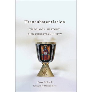 Transubstantiation - by  Brett Salkeld (Paperback) - 1 of 1