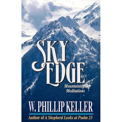 Sky Edge - by  W Phillip Keller (Paperback)