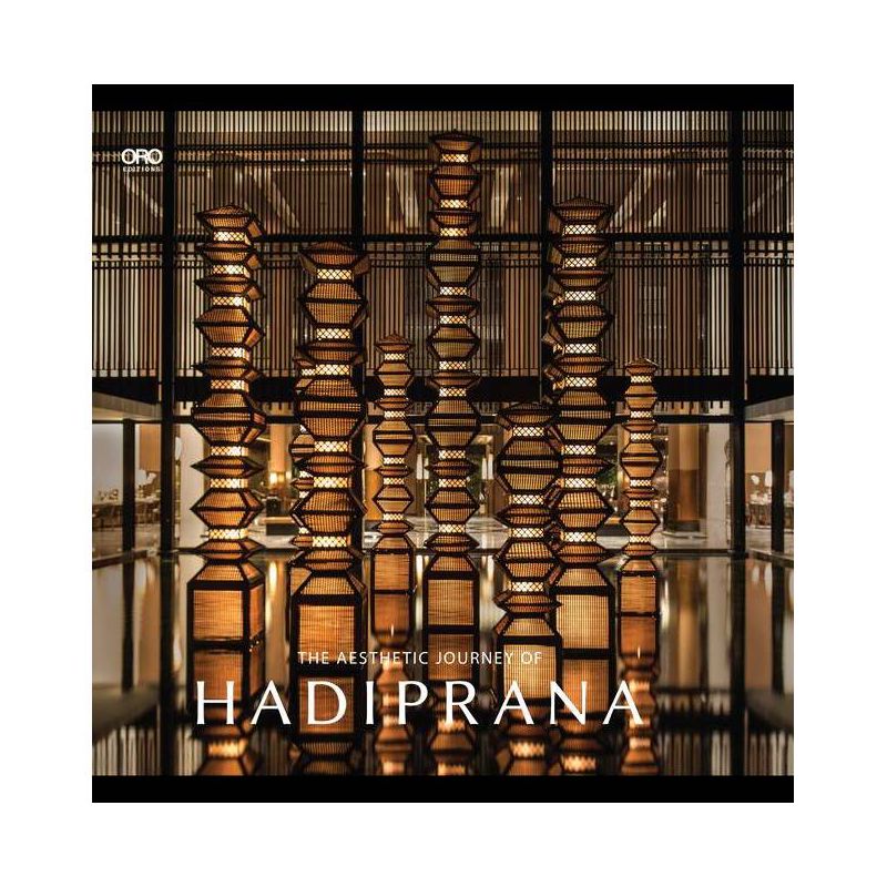 The Aesthetic Journey of Hadiprana - by  Hadiprana Design Hadiprana Design (Hardcover), 1 of 2