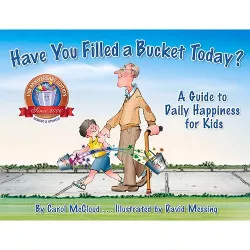 Have You Filled a Bucket Today? - 10th Edition by Carol McCloud
