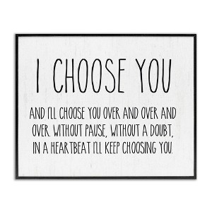Stupell Industries I Choose You Romantic Love Quote Casual Typography Framed Giclee Art, Black, 30" x 24" - 1 of 4