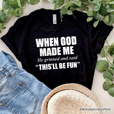 When God Made Me Christian T-Shirt, Funny Faith Tee Black S