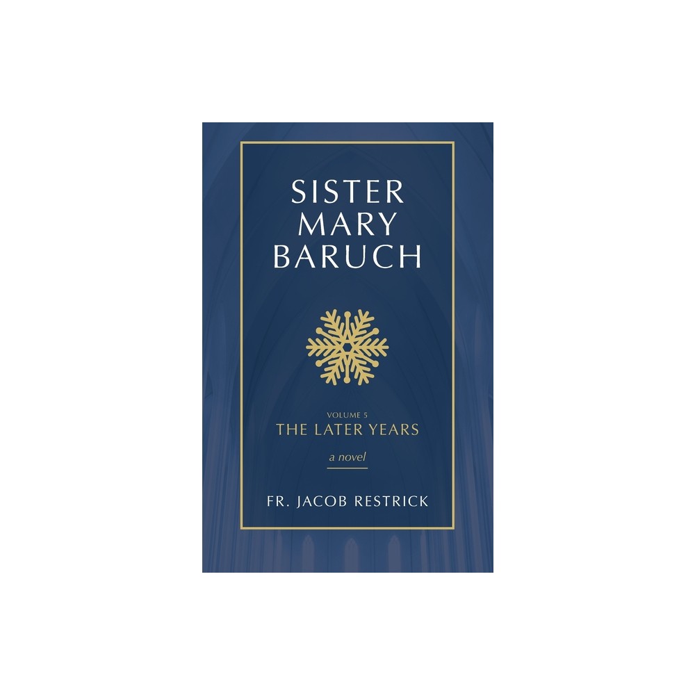 Sister Mary Baruch - by Jacob Restrick (Paperback)