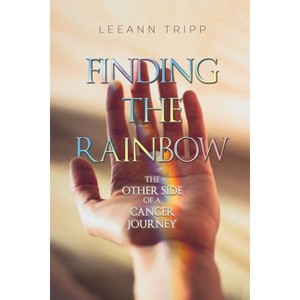 Finding the Rainbow - by  Leeann Tripp (Paperback) - 1 of 1
