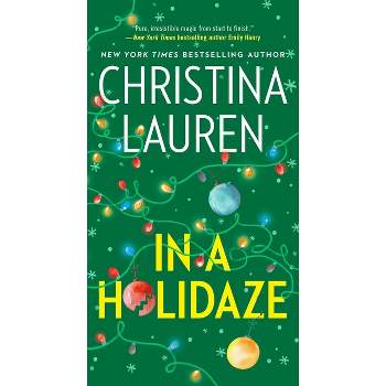 In a Holidaze - by  Christina Lauren (Paperback)