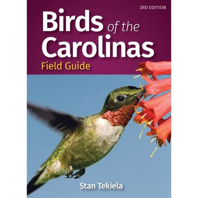 Birds of the Carolinas Field Guide - (Bird Identification Guides) 3rd Edition by  Stan Tekiela (Paperback)