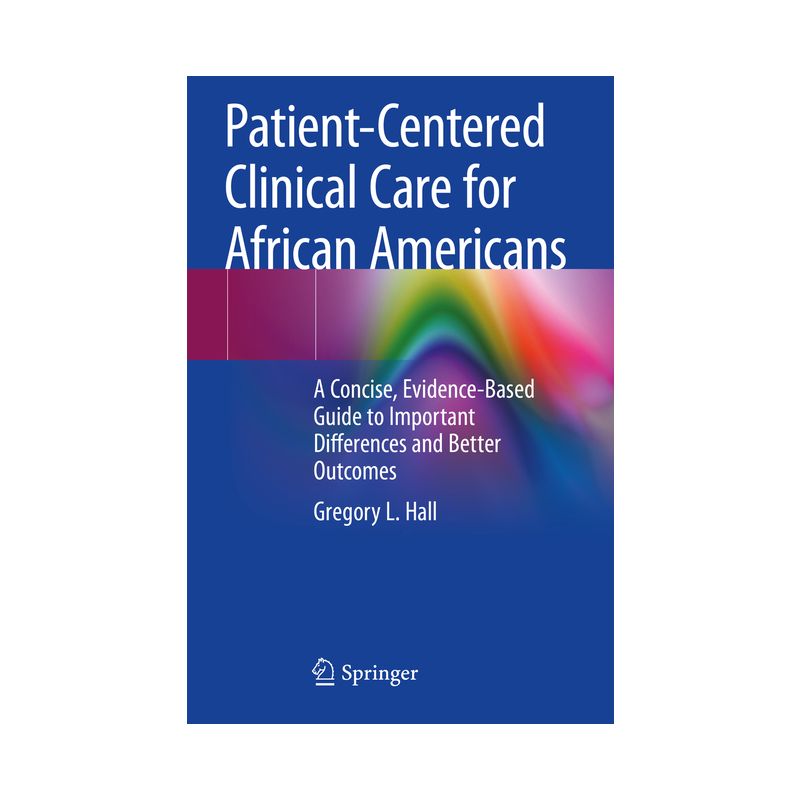 Patient-Centered Clinical Care for African Americans - by  Gregory L Hall (Paperback), 1 of 2