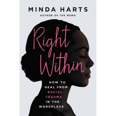 Right Within - by  Minda Harts (Hardcover)