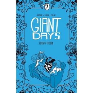 Giant Days Library Edition Vol. 7 - by  John Allison (Hardcover) - 1 of 1