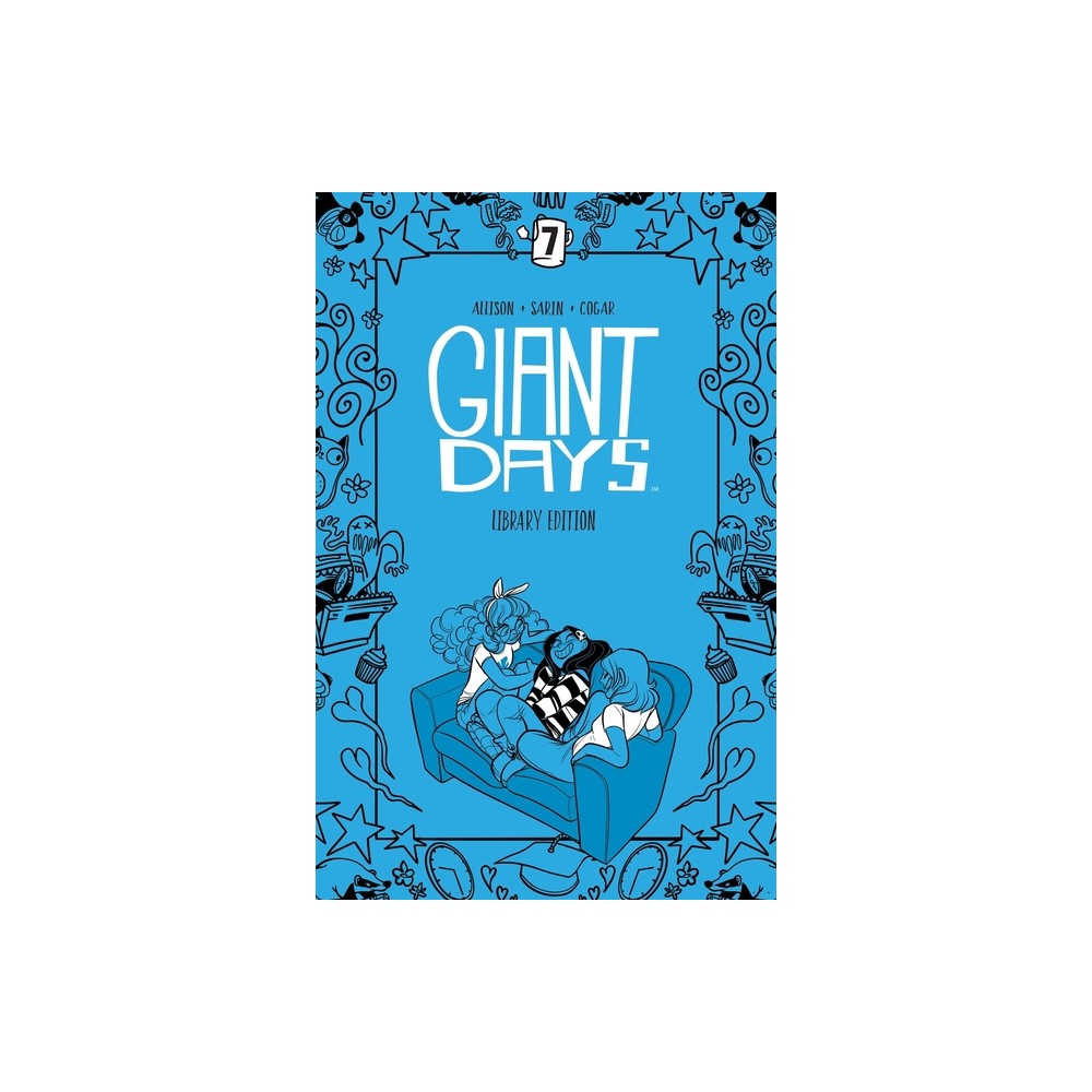 Giant Days Library Edition Vol. 7 - by John Allison (Hardcover)