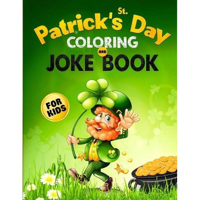 St. Patrick's Day Coloring and Jokes - by  Harper Hall (Paperback)