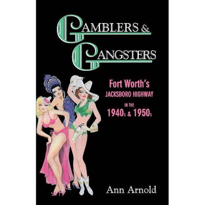 Gamblers & Gangsters - by  Ann Arnold (Paperback)