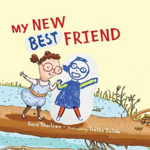 My New Best Friend - by  Sara Marlowe (Hardcover) - 1 of 1