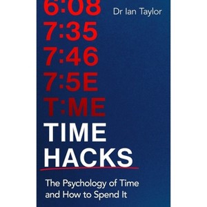 Time Hacks - by  Ian Taylor (Paperback) - 1 of 1
