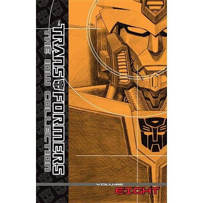 Transformers: The IDW Collection Volume 8 - by  Dan Abnett & Andy Lanning & Mike Costa & James Roberts (Hardcover)