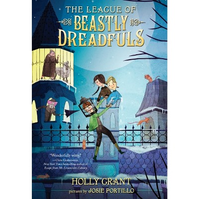 The League of Beastly Dreadfuls, Book 1 - by  Holly Grant (Paperback)