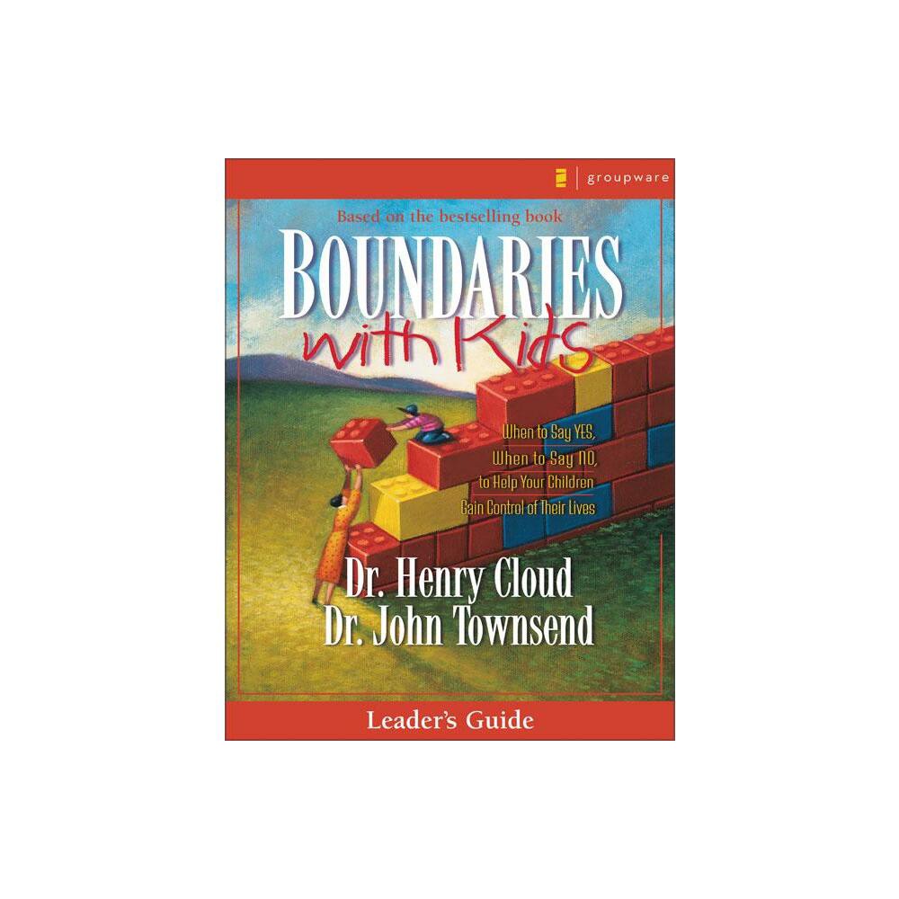 Boundaries with Kids - by Henry Cloud & John Townsend (Paperback)