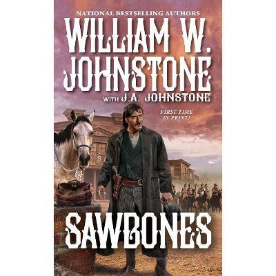 Sawbones - by  William W Johnstone & J A Johnstone (Paperback)