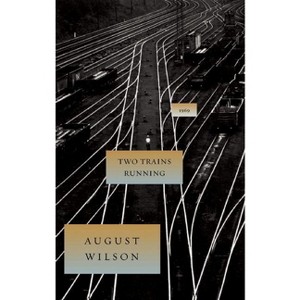 Two Trains Running - (August Wilson's Century Cycle) by  August Wilson (Hardcover) - 1 of 1