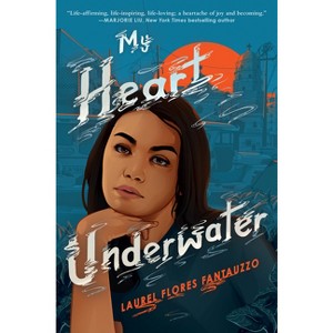 My Heart Underwater - by  Laurel Flores Fantauzzo (Paperback) - 1 of 1